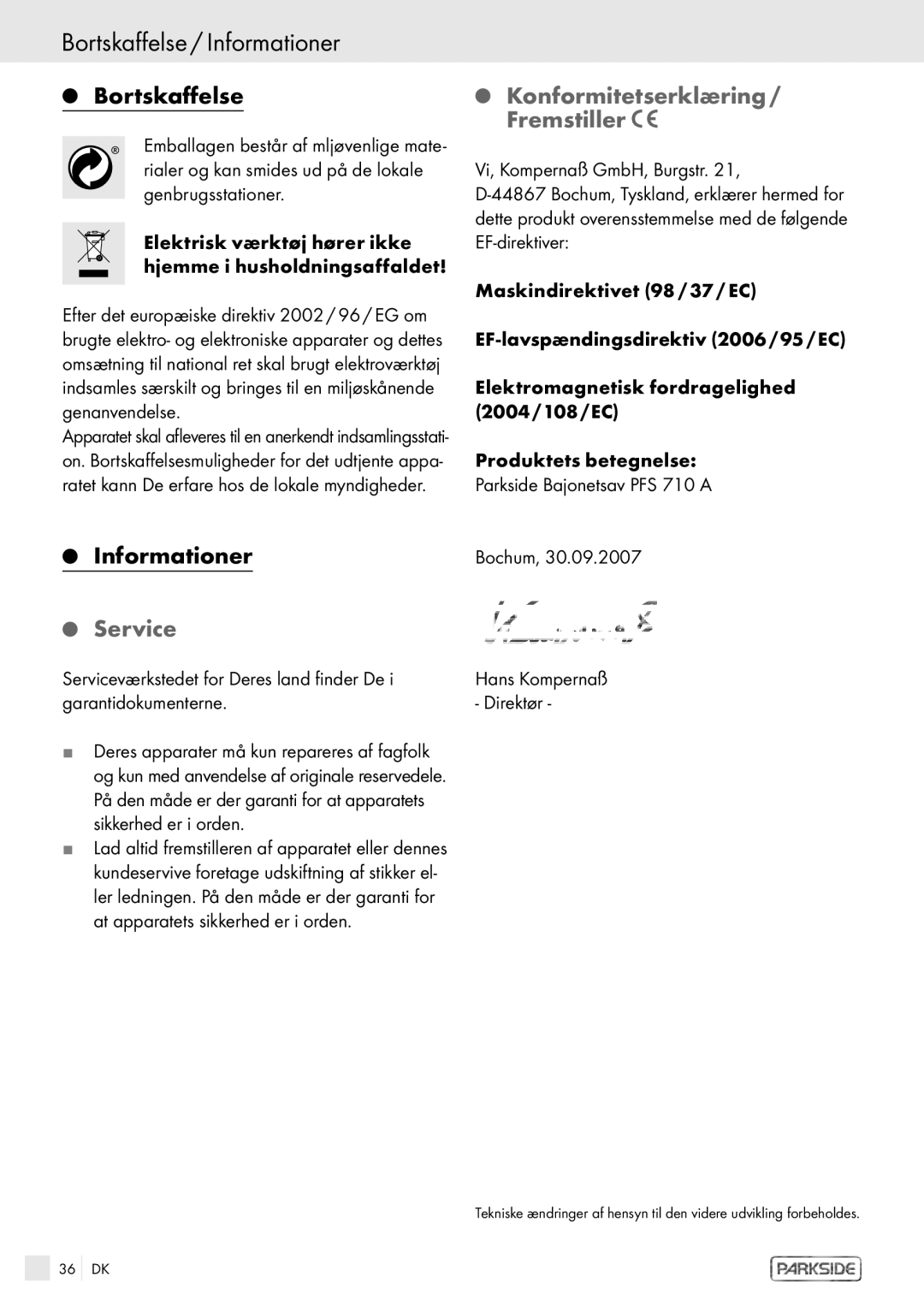 Kompernass PFS 710 A manual Bortskaffelse / Informationer, Konformitetserklæring / Fremstiller, Vi, Kompernaß GmbH, Burgstr 